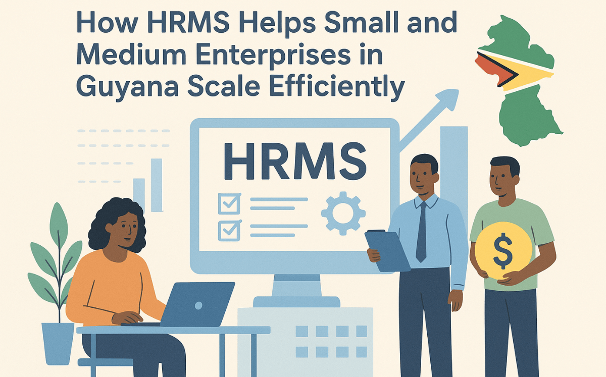 How HRMS Helps Small and Medium Enterprises in Guyana Scale Efficiently